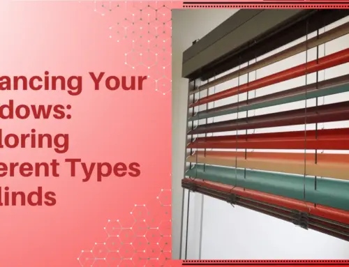 Enhancing Your Windows: Exploring Different Types of Blinds